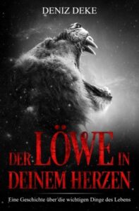 Top 10 Bücher Persönlichkeitsentwicklung Der Löwe in deinem Herzen