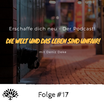 Folge #17 Unfaire Welt