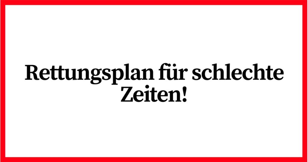 Folge 41: Rettungsplan für schlechte Zeiten