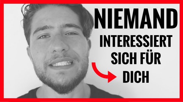 #51: NIEMAND interessiert sich für dich! (WARUM DAS GEIL IST)